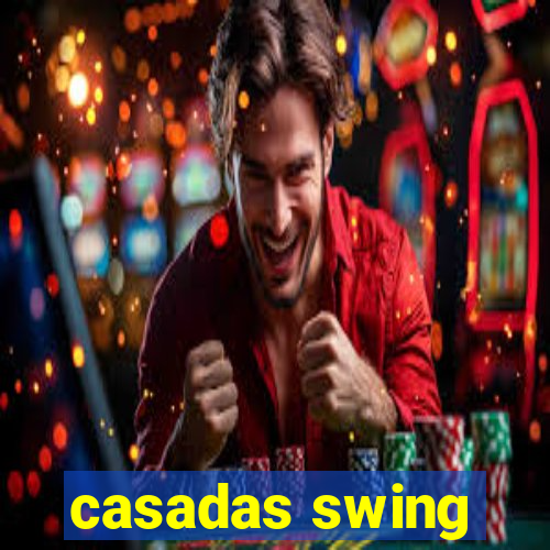 casadas swing